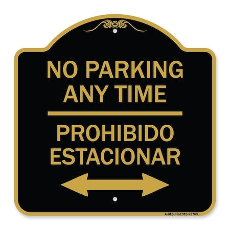 No Parking Anytime Prohibido Estacionar With Bidirectional Arrow Heavy-Gauge Aluminum Sign